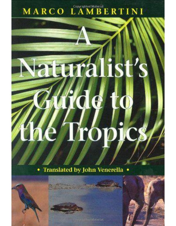 A Naturalist's Guide to the Tropics