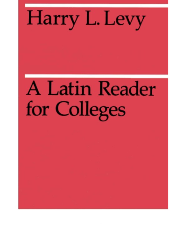 A Latin Reader for Colleges (Midway Reprint Series...