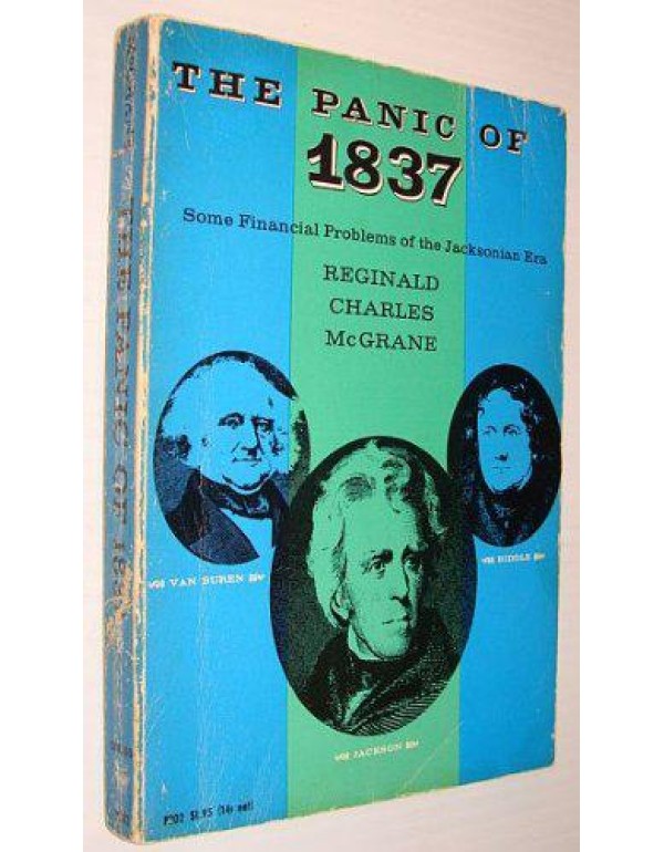 The Panic of 1837: Some Financial Problems of the ...