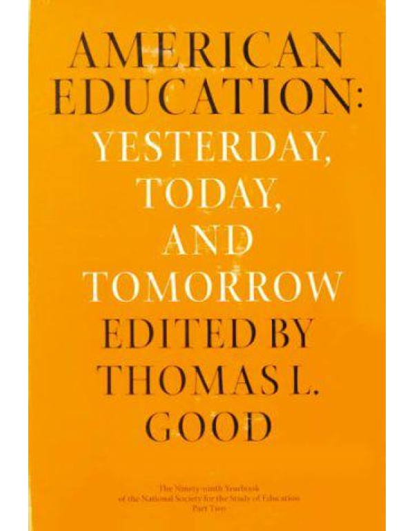 American Education: Yesterday, Today, Tomorrow (Vo...