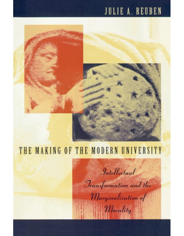 The Making of the Modern University: Intellectual ...