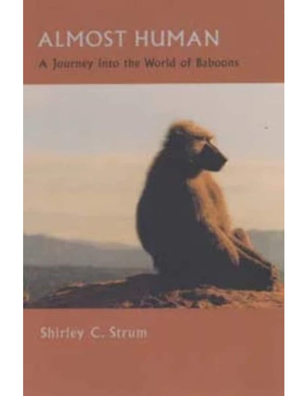 Almost Human: A Journey into the World of Baboons