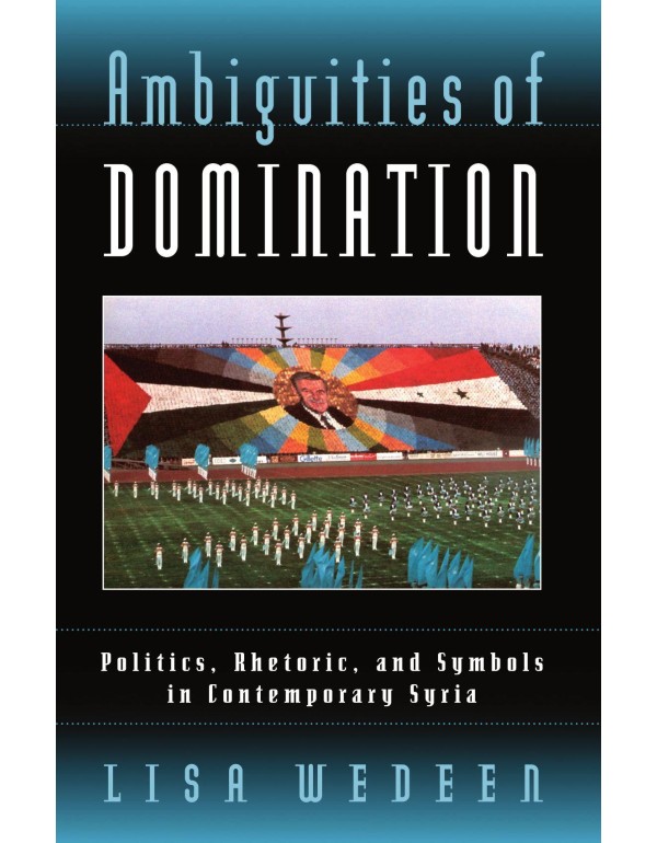 Ambiguities of Domination: Politics, Rhetoric, and...