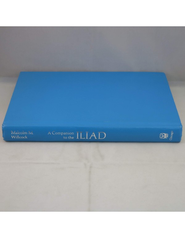 A companion to the Iliad: Based on the translation...