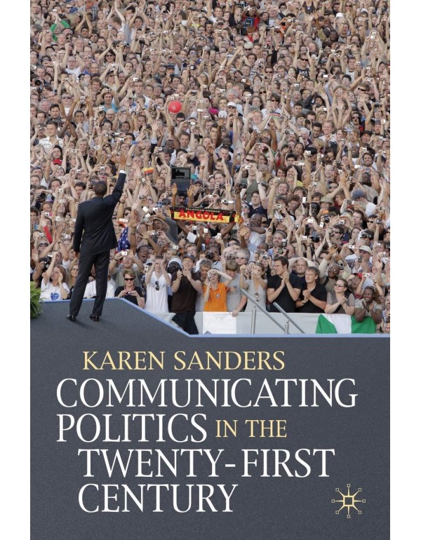 Communicating Politics in the Twenty-First Century