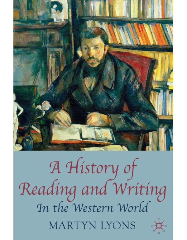 A History of Reading and Writing: In the Western W...