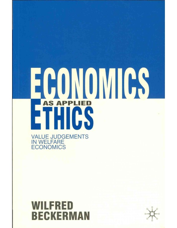 Economics as Applied Ethics: Value Judgements in W...