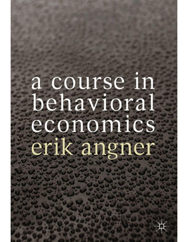 A Course in Behavioral Economics