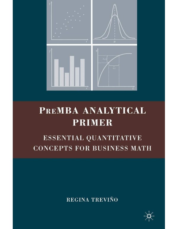 PreMBA Analytical Primer: Essential Quantitative C...