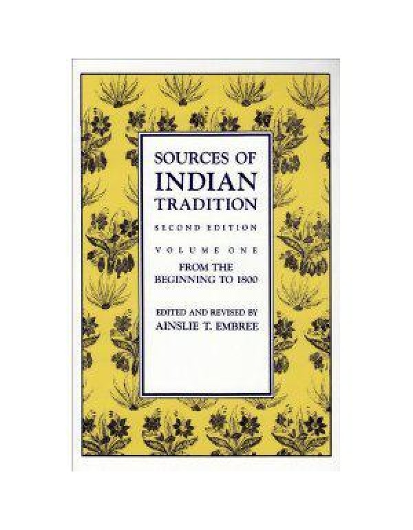 Sources of Indian Tradition: From the Beginning to...