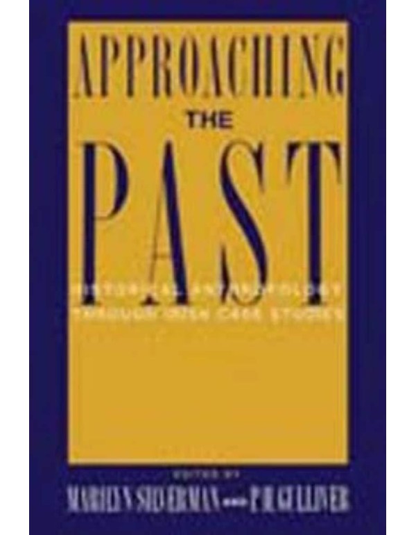 Approaching the Past: Historical Anthropology Thro...