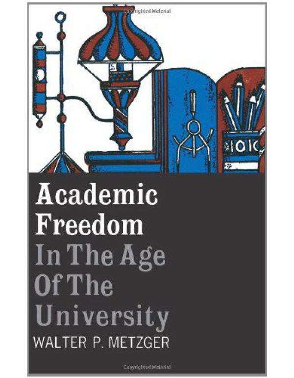 Academic Freedom in the Age of the University