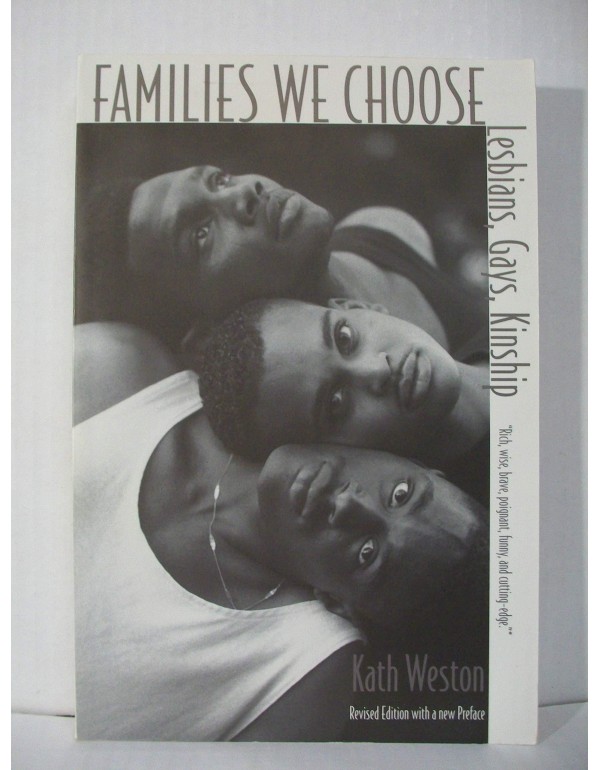 Families We Choose: Lesbians, Gays, Kinship