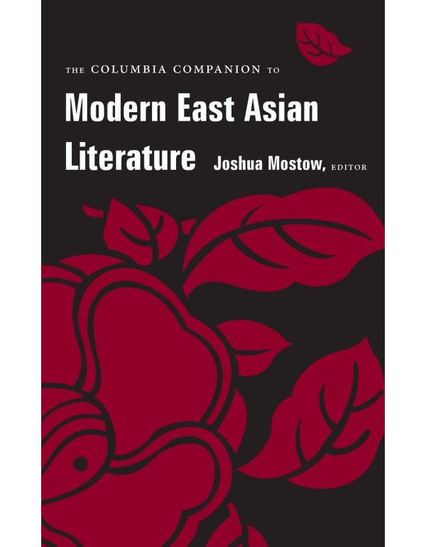 The Columbia Companion to Modern East Asian Litera...