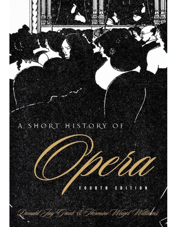 A Short History of Opera, Fourth Edition