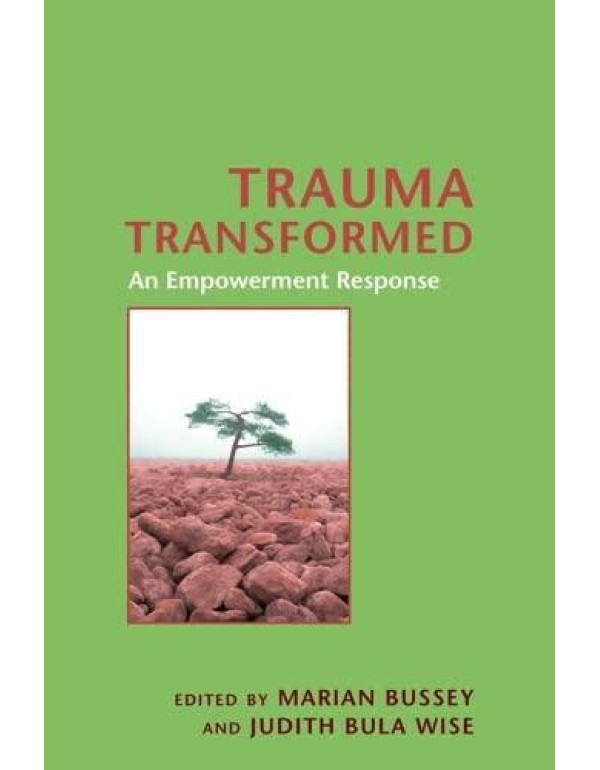 Trauma Transformed: An Empowerment Response (Empow...