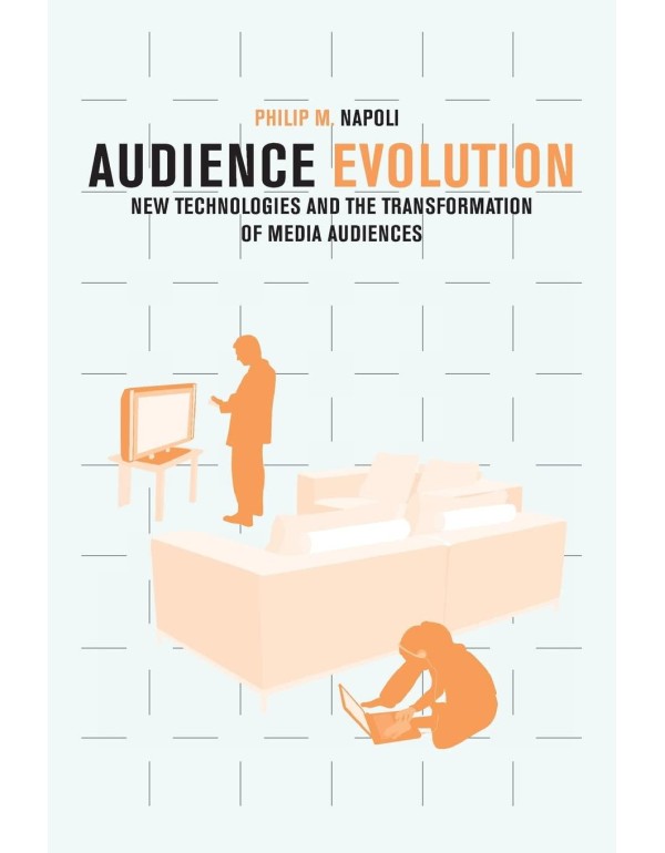 Audience Evolution: New Technologies and the Trans...