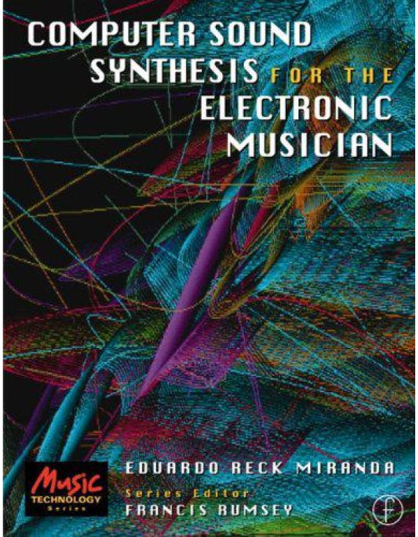 Computer Sound Synthesis for the Electronic Musici...