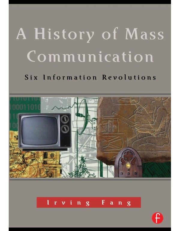 A History of Mass Communication: Six Information R...