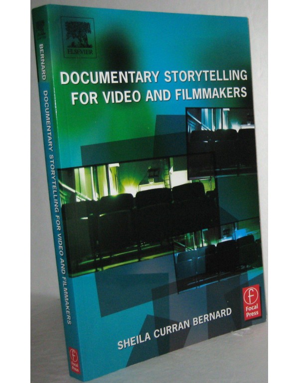 Documentary Storytelling for Video and Filmmakers