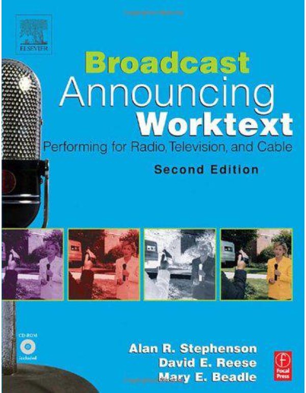 Broadcast Announcing Worktext: Performing for Radi...