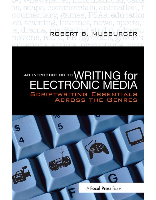 An Introduction to Writing for Electronic Media: S...