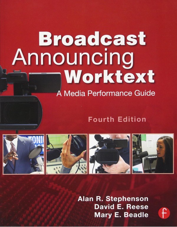 Broadcast Announcing Worktext: A Media Performance...