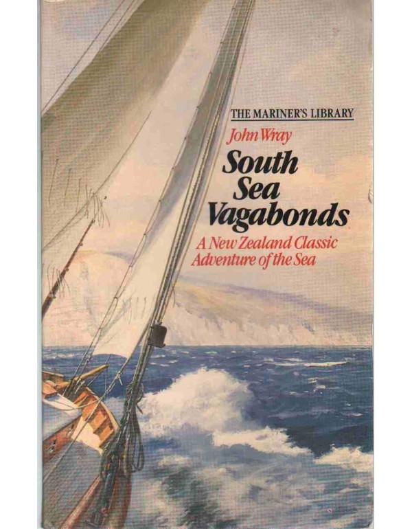 South Sea Vagabonds: A New Zealand Classic Adventu...