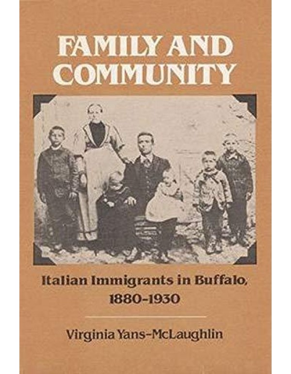 Family and Community: Italian Immigrants in Buffal...