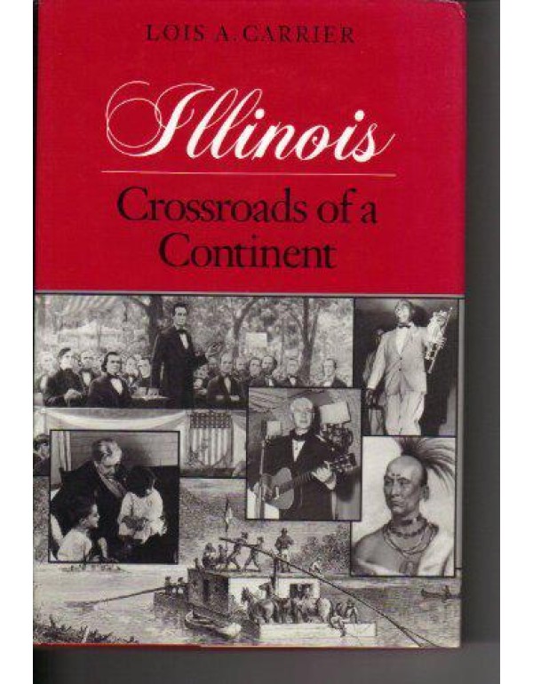 Illinois: Crossroads of a Continent