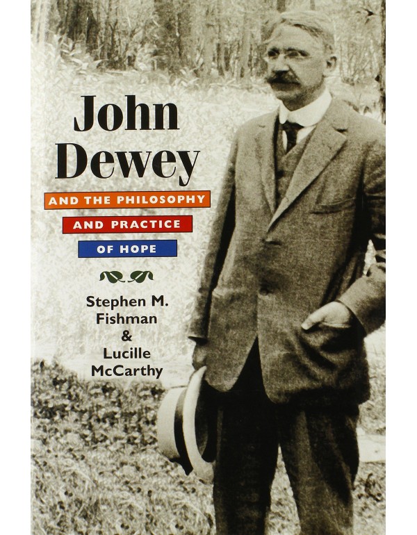 John Dewey and the Philosophy and Practice of Hope