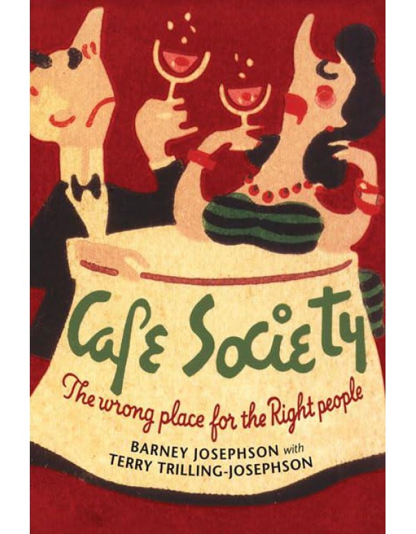 Cafe Society: The wrong place for the Right People...