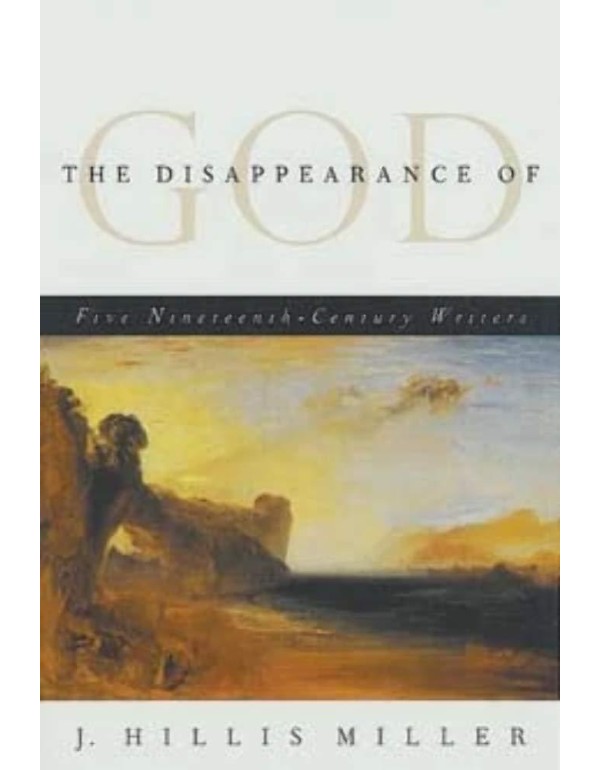 The Disappearance of God: FIVE NINETEENTH-CENTURY ...