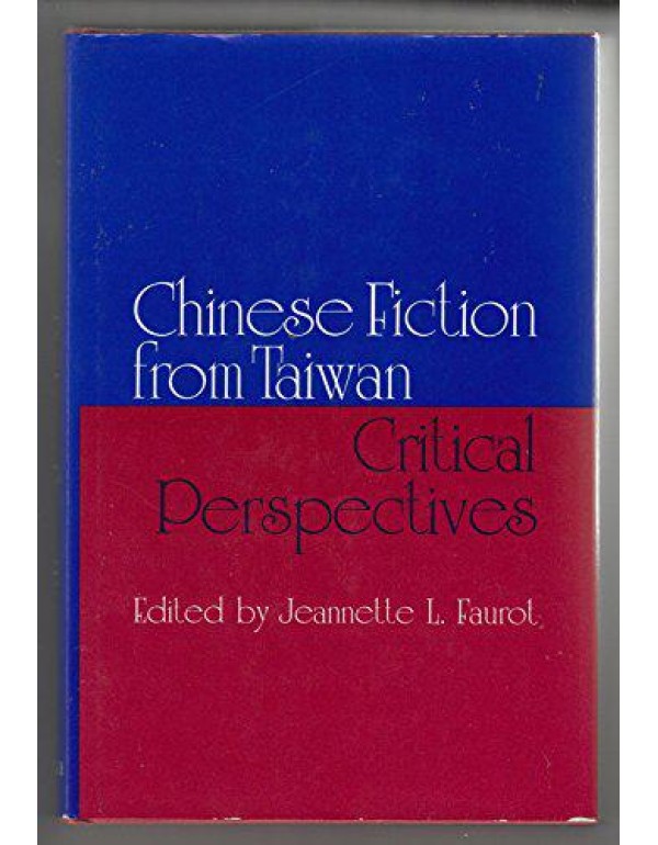 Chinese Fiction from Taiwan: Critical Perspectives...