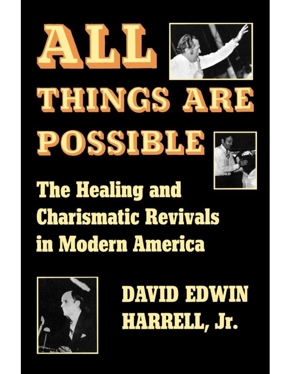 All Things Are Possible: The Healing and Charismat...