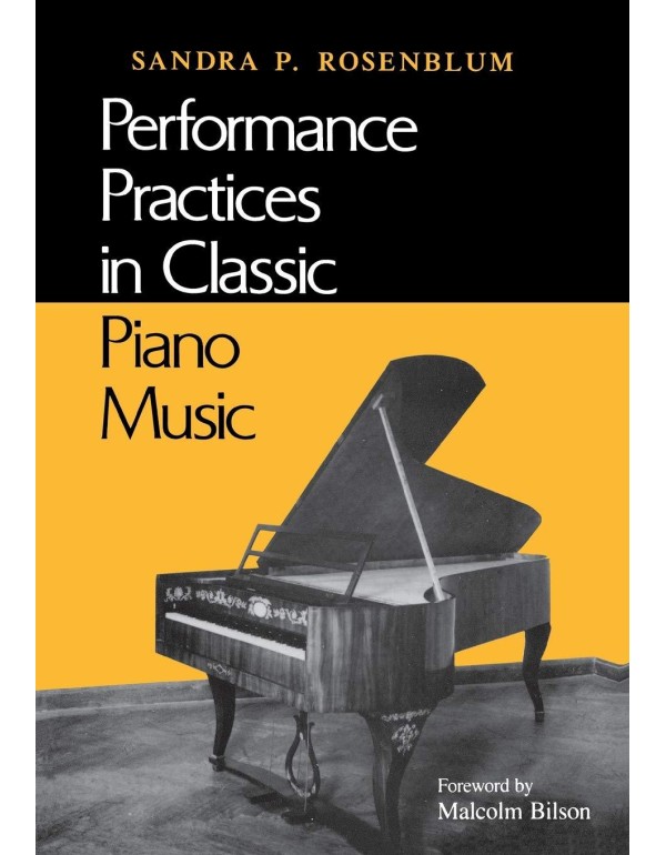 Performance Practices in Classic Piano Music: Thei...