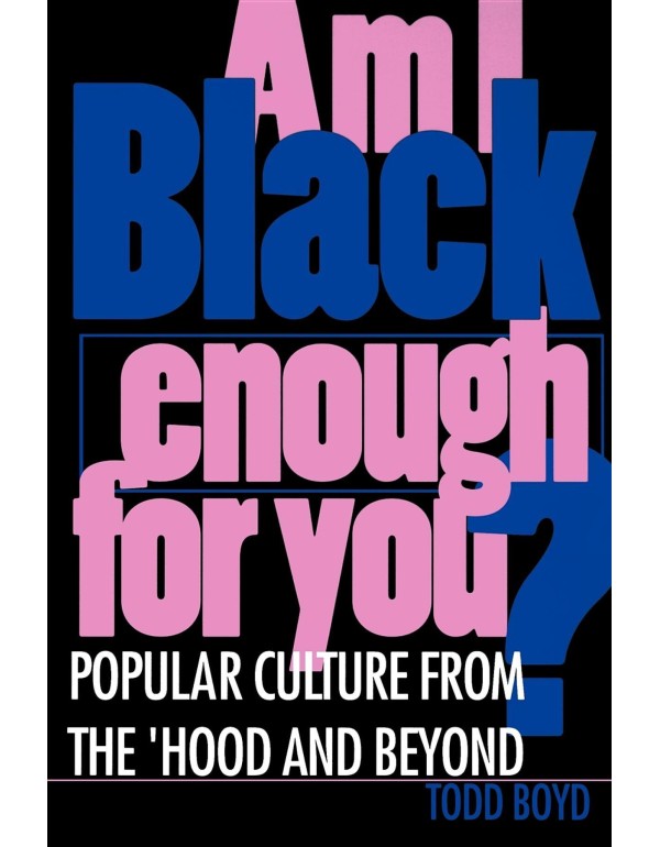 Am I Black Enough for You?: Popular Culture from t...