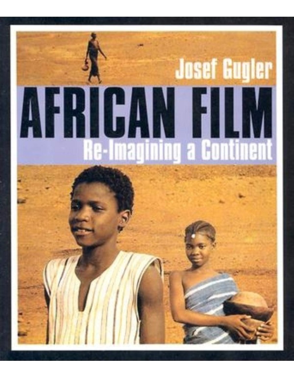 African Film: Re-Imagining a Continent