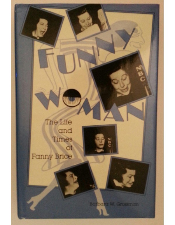 Funny Woman: The Life and Times of Fanny Brice