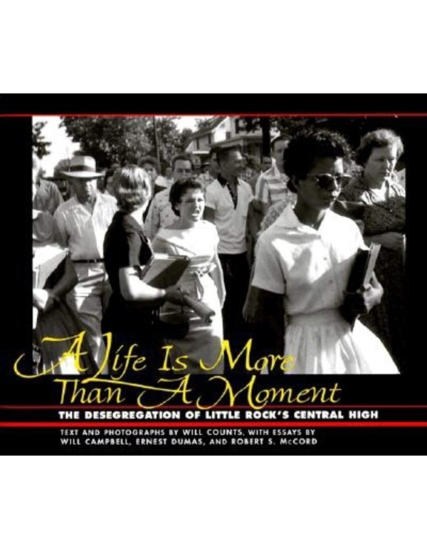 A Life is More Than a Moment: The Desegregation of...