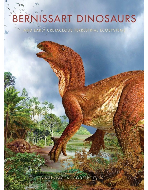 Bernissart Dinosaurs and Early Cretaceous Terrestr...