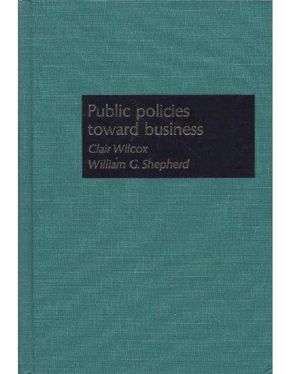 Public policies toward business (Irwin series in e...