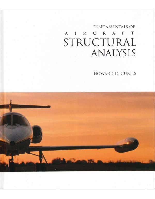 Fundamentals of Aircraft Structural Analysis