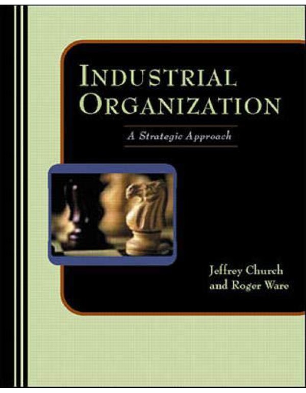 Industrial Organization: A Strategic Approach