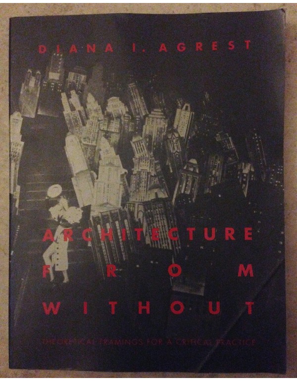 Architecture from Without: Theoretical Framings fo...