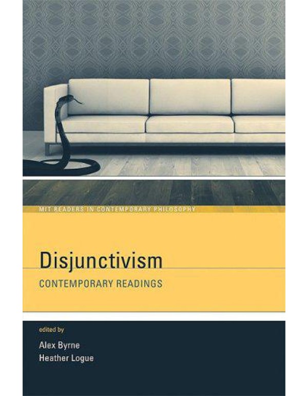 Disjunctivism: Contemporary Readings (Mit Readers ...