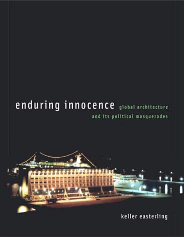 Enduring Innocence: Global Architecture and Its Po...