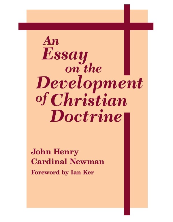 An Essay On Development Of Christian Doctrine (Not...