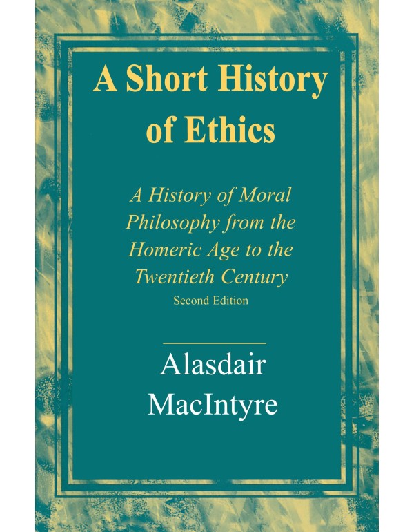 A Short History of Ethics: A History of Moral Phil...