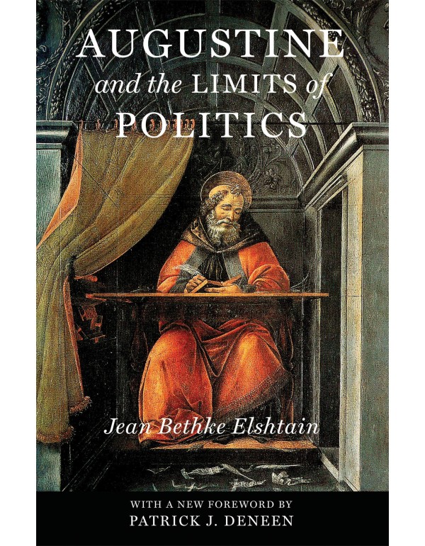 Augustine and the Limits of Politics (Catholic Ide...